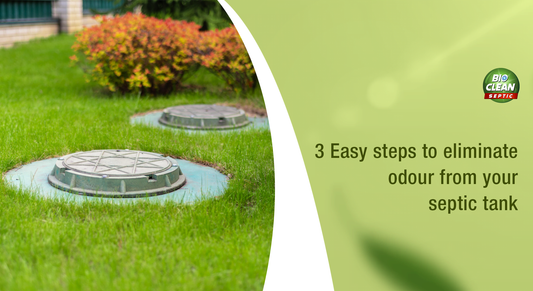 3 Easy Steps To Eliminate Odour From Your Septic Tank