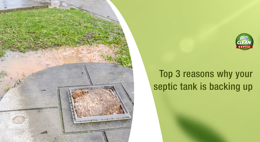 Top 3 Reasons Why Your Septic Tank Is Backing Up